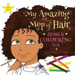 My Amazing Mop of Hair Story and Colouring Book - Katay, Katie