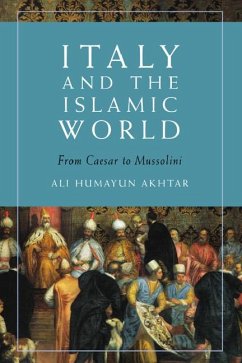 Italy and the Islamic World - Humayun Akhtar, Ali