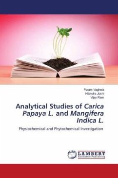 Analytical Studies of Carica Papaya L. and Mangifera Indica L. - Vaghela, Foram;Joshi, Hitendra;Ram, Vijay