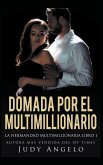 Domada por el Multimillionario Domada por el Multimillionario