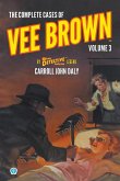The Complete Cases of Vee Brown, Volume 3
