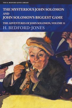 The Mysterious John Solomon and John Solomon's Biggest Game - Bedford-Jones, H.