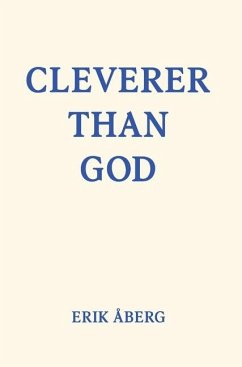 Cleverer Than God - Åberg, Erik