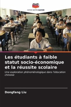 Les étudiants à faible statut socio-économique et la réussite scolaire - Liu, Dongfang