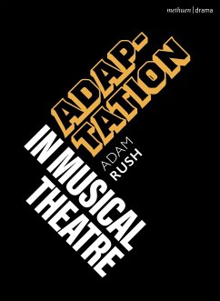 Adaptation in Musical Theatre - Rush, Adam