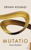 Mutatio - Insanin Dönüsümü