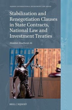 Stabilization and Renegotiation Clauses in State Contracts, National Law and Investment Treaties - Ali, Abdallah