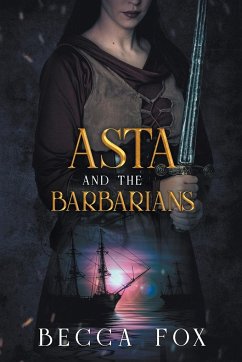 Asta and the Barbarians - Fox, Becca