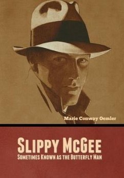 Slippy McGee, Sometimes Known as the Butterfly Man - Oemler, Marie Conway