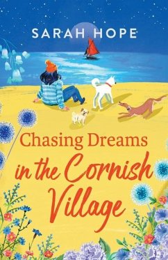Chasing Dreams in the Cornish Village - Hope, Sarah