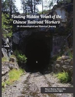 Finding Hidden Voices of the Chinese Railroad Workers - Maniery, Mary L; Allen, Rebecca; Heffner, Sarah Christine