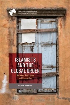 Islamists and the Global Order - Pfeifer, Hanna