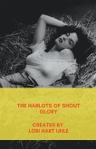 The Harlots of Shout Glory