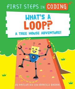 What's a Loop?: A Tree House Adventure! - Siu, Kaitlyn
