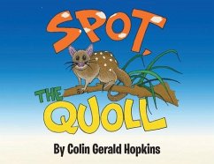 Spot, the Quoll - Hopkins, Colin Gerald