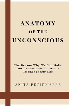 Anatomy of the Unconscious - Petitpierre, Anita