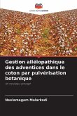 Gestion allélopathique des adventices dans le coton par pulvérisation botanique