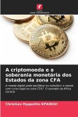 A criptomoeda e a soberania monetária dos Estados da zona CFA