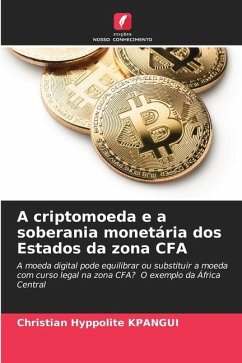 A criptomoeda e a soberania monetária dos Estados da zona CFA - KPANGUI, Christian Hyppolite