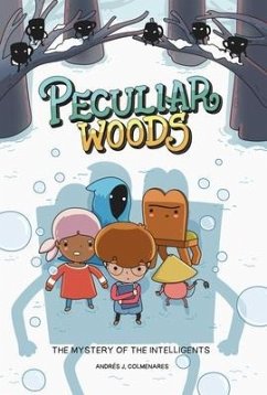 Peculiar Woods: The Mystery of the Intelligents - Colmenares, Andres J.