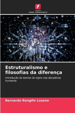 Estruturalismo e filosofias da diferença - Rengifo Lozano, Bernardo