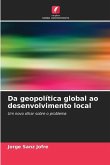 Da geopolítica global ao desenvolvimento local