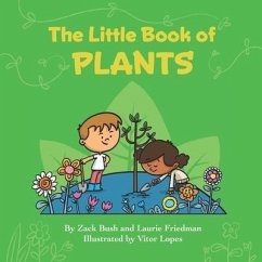 The Little Book of Plants - Friedman, Laurie; Bush, Zack