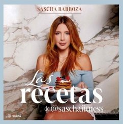 Las Recetas de @Saschafitness (Nueva Edición 10 Aniversario) / @Saschafitness' Recipes (New 10th Anniversary Edition) - Barboza, Sascha