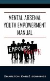 Mental Arsenal Youth Empowerment Manual