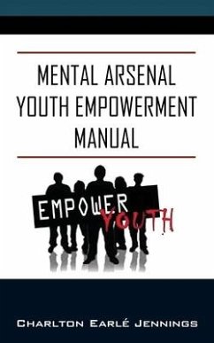 Mental Arsenal Youth Empowerment Manual - Jennings, Charlton Earle'