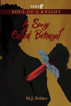 Text II... A Song Called Betrayal - Felder, M. J.