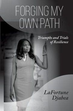 Forging my Own Path - Djabea, Lafortune J