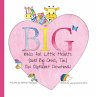 Big Ideas for Little Hearts (and Big... - Bild 1