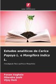 Estudos analíticos de Carica Papaya L. e Mangifera Indica L.