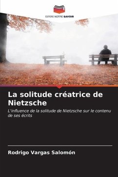 La solitude créatrice de Nietzsche - Vargas Salomón, Rodrigo