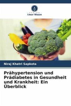 Prähypertension und Prädiabetes in Gesundheit und Krankheit: Ein Überblick - Khatri Sapkota, Niraj