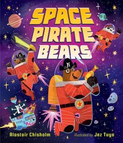 Space Pirate Bears - Chisholm, Alastair