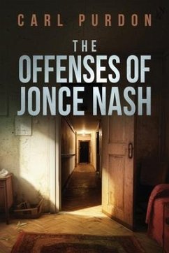 The Offenses Of Jonce Nash - Purdon, Carl