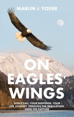 ON EAGLES' WINGS - Yoder, Marlin J.