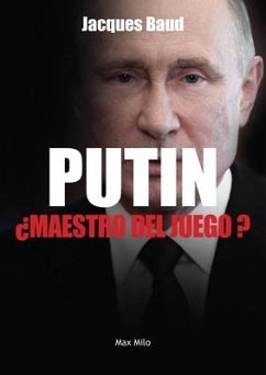 Putin, ¿maestro del juego? - Baud, Jacques