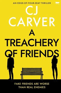 A Treachery of Friends - Carver, Cj
