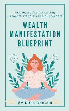 Wealth Manifestation Blueprint - Daniels, Elisa