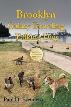 Brooklyn, Galaxy Traveling Talking Dog - Escudero, Paul D