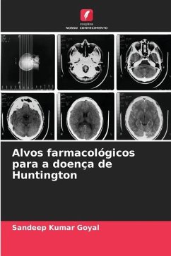 Alvos farmacológicos para a doença de Huntington - Goyal, Sandeep Kumar