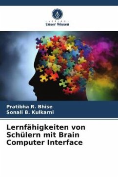 Lernfähigkeiten von Schülern mit Brain Computer Interface - Bhise, Pratibha R.;Kulkarni, Sonali B.