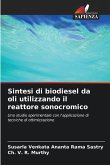 Sintesi di biodiesel da oli utilizzando il reattore sonocromico