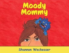 Moody Mommy - Weckesser, Shannon