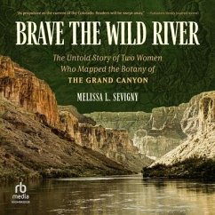 Brave the Wild River - Sevigny, Melissa L