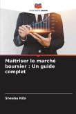 Maîtriser le marché boursier : Un guide complet