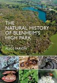 The Natural History of Blenheim's High Park (eBook, ePUB)